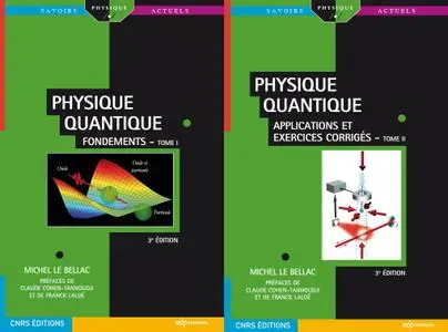 Michel Le Bellac, "Physique quantique", 2 tomes