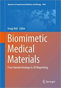 Biomimetic Medical Materials: From Nanotechnology to 3D Bioprinting (Repost)