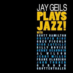 Jay Geils - Jay Geils Plays Jazz!