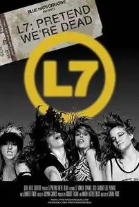 L7: Pretend We're Dead (2016)