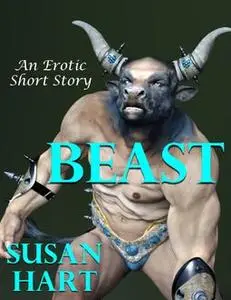 «Beast: An Erotic Short Story» by Susan Hart