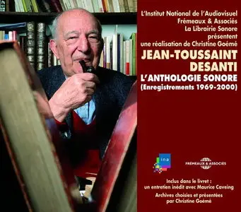 Jean-Toussaint Desanti, "L'Anthologie Sonore - Enregistrements (1969-2000)"