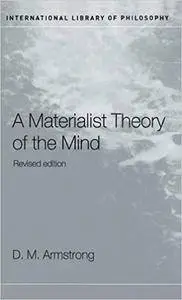 A Materialist Theory of the Mind (International Library of Philosophy)