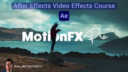 MotionFX Pro – After Effects Video Effects Course