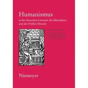 Humanismus in der deutschen Literatur des Mittelalters und der Frühen Neuzeit