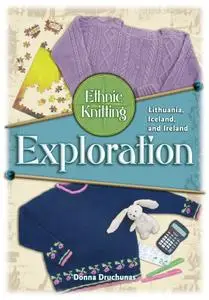Ethnic Knitting Exploration: Lithuania, Iceland, and Ireland