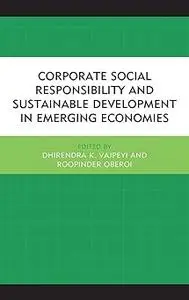 Corporate Social Responsibility and Sustainable Development in Emerging Economies