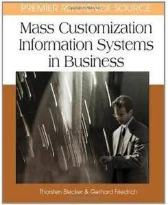 Mass Customization Information Systems in Business [Repost]