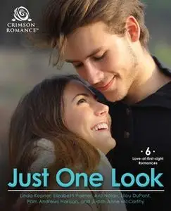 «Just One Look: 6 Love-at-First-Sight Romances» by Anji Nolan,Linda Kepner,Pam Andrews Hanson,Judith Anne Mccarthy,Eliza