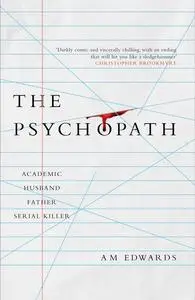 «The Psychopath» by A.M. Edwards