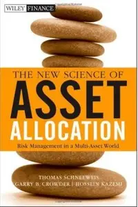 The New Science of Asset Allocation: Risk Management in a Multi-Asset World [Repost]