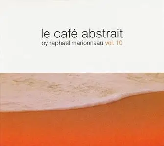 V.A. - Le Café Abstrait By Raphaël Marionneau Vol. 10 (2013)