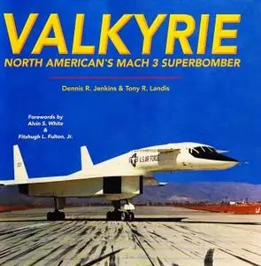 Valkyrie: North American's Mach 3 Superbomber
