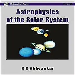 Astrophysics of the Solar System