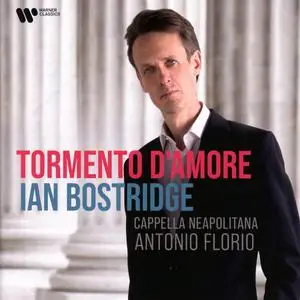 Ian Bostridge, Antonio Florio, Cappella Neapolitana - Tormento d'amore (2022)