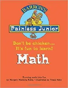 Painless Junior: Math (Painless Junior Series) by Margery Masters M.S. Ed.