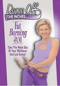 Dance Off The Inches - Fat Burning Jam