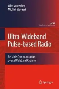 Ultra-Wideband Pulse-based Radio: Reliable Communication over a Wideband Channel [Repost]