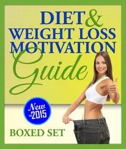 «Diet and Weight Loss Motivation Guide (Boxed Set)» by Speedy Publishing