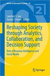 Reshaping Society through Analytics, Collaboration, and Decision Support (Repost)