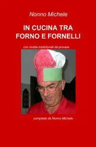 IN CUCINA TRA FORNO E FORNELLI