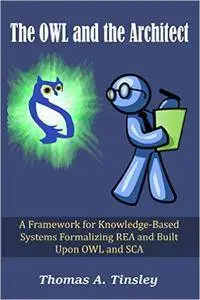The OWL and the Architect: A Framework for Knowledge-Based Systems Formalizing REA and Built Upon OWL and SCA