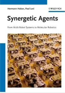 Synergetic Agents: From Multi-Robot Systems to Molecular Robotics [Repost]
