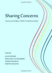 Sharing Concerns: Country Case Studies in Public-private Partnerships