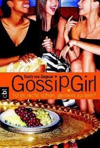 Gossip Girl 1 Ist es nicht schön, gemein zu sein ?
