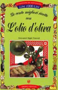 Giovanni Righi Parenti - Le cento migliori ricette con l'olio d'oliva [Repost]