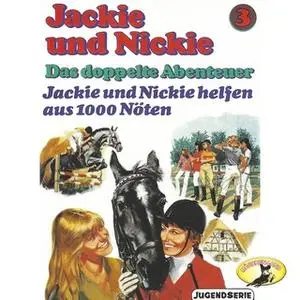 «Jackie und Nickie, Das doppelte Abenteuer - Folge 3: Jackie und Nickie helfen aus 1000 Nöten» by Gaby Martin