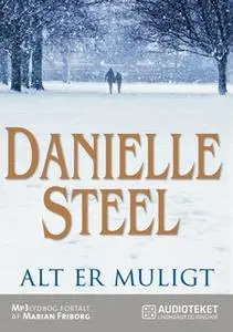 «Alt er muligt» by Danielle Steel