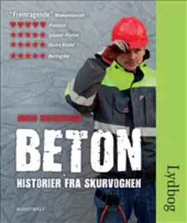 «BETON - historier fra skurvognen» by Jakob Mathiassen