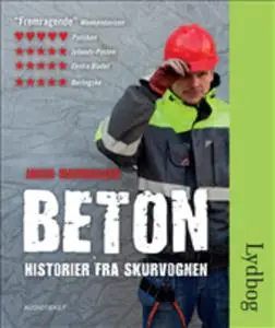«BETON - historier fra skurvognen» by Jakob Mathiassen