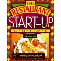 The Restaurant Start-up Guide: A 12 Month Plan for Successfully Starting a Restuarant.