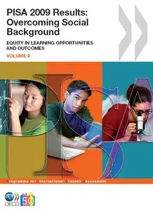PISA 2009 Results: Overcoming Social Background: Equity in Learning Opportunities and Outcomes (Volume II) 
