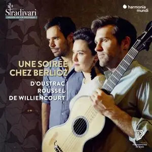 Stéphanie d'Oustrac, Tanguy de Williencourt & Thibaut Roussel - Une soirée chez Berlioz (2019)