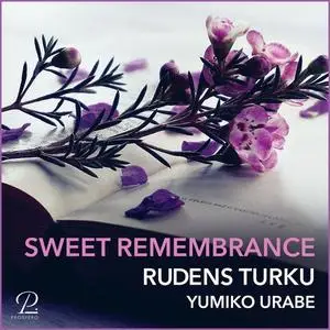 Rudens Turku & Yumiko Urabe - Sweet Remembrance (2020)