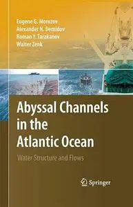 Abyssal Channels in the Atlantic Ocean: Water Structure and Flows (Repost)