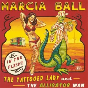 Marcia Ball - The Tattooed Lady And The Alligator Man (2014)