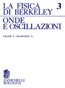 Frank S Crawford - La fisica di Berkeley. Onde e oscillazioni. Vol.3 (1972)