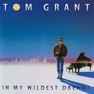 Tom Grant - In My Wildest Dreams (1992) {Verve}