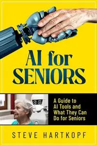 AI for Seniors: A Guide to AI Tools and What They Can Do for Seniors #1