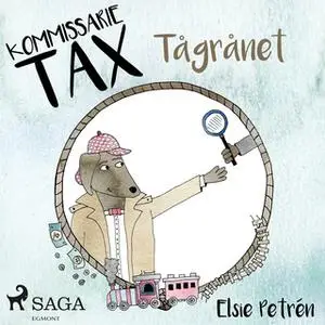 «Kommissarie Tax: Tågrånet» by Elsie Petrén