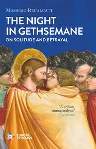 The Night in Gethsemane: On Solitude and Betrayal