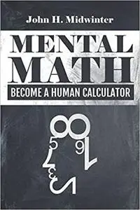 Mental Math – Become a Human Calculator