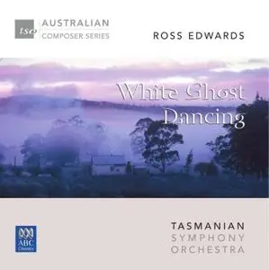 Ross Edwards - Orchestral Works (Karin Schaupp - Tasmanian Symphony Orchestra, Richard Mills)