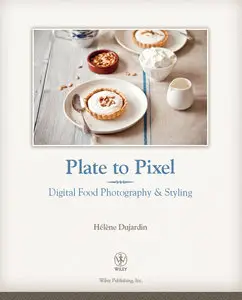 Plate to Pixel: Digital Food Photography & Styling (repost)