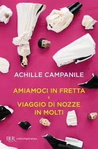 Achille Campanile - Amiamoci in fretta e Viaggio di nozze in molti