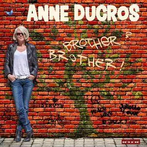 Anne Ducros - Brother? Brother! (2017)
